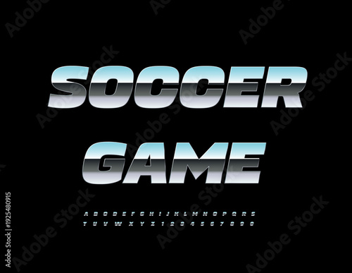 Vector Metallic template Soccer Game. Dynamic Silver Font. Chrome Alphabet Letters and Numbers set