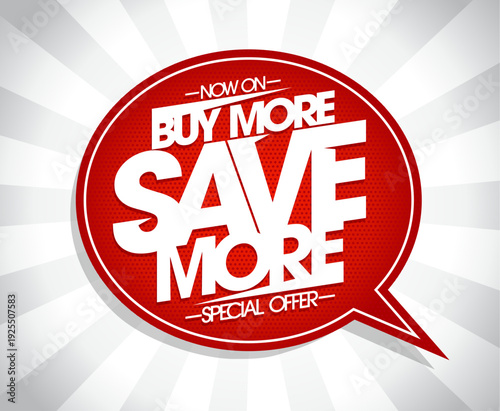 Buy more save more speech bubble banner design