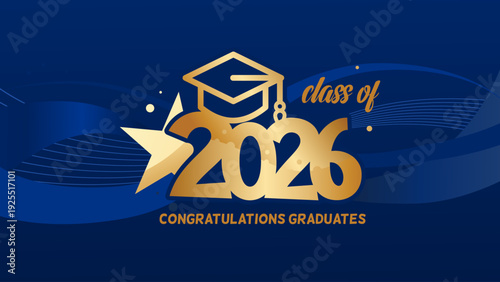 Class of 2026 graduation banner with gold numbers and star. Vector illustration with congratulations graduates text on dark blue background