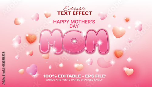 Happy Mother’s Day Editable Mother’s Day Mom Text Effect with Pink 3D Bubble Lettering, Gradient Background and Soft Heart Elements for Greeting Cards and Social Media
