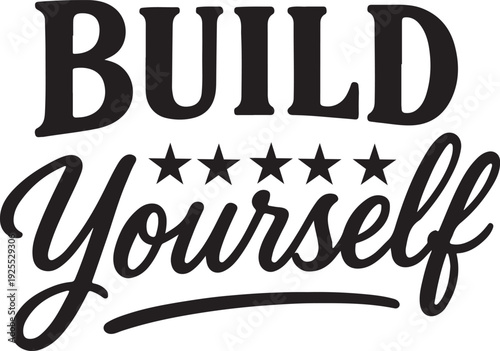 build yourself