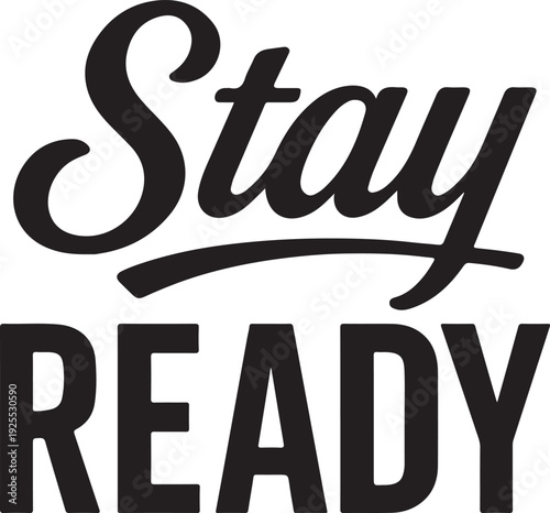 stay ready