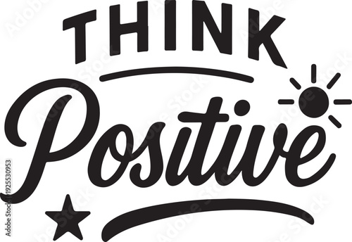 think positive