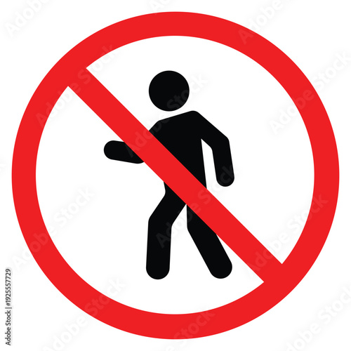 No Entry Walking Prohibited Sign Vector Illustration for Safety Restricted Area no entry walking prohibited sign