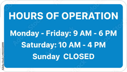 Blue Hours of Operation Sign Displaying Business Schedule