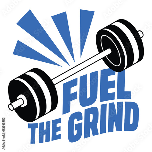 Weightlifting barbell graphic features rays highlighting the words fuel the grind.