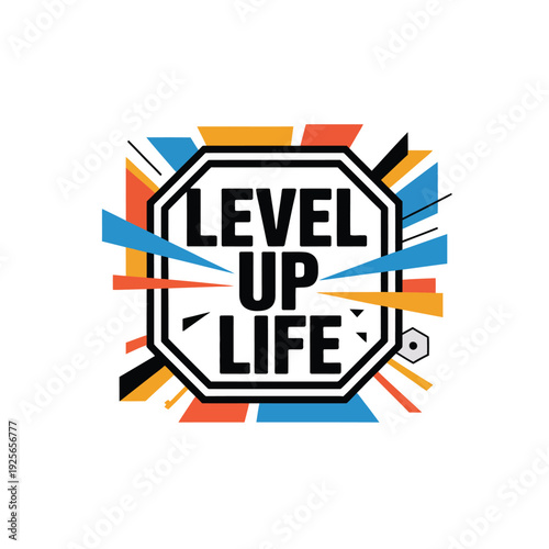Level Up Life text within an octagonal frame surrounded by colorful geometric.