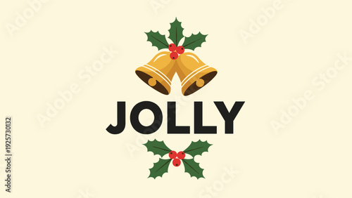 Festive Christmas design with the word jolly surrounded by golden bells with red berries and green holly leaves on cream background.