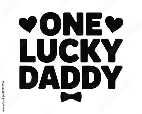 One lucky daddy text with bow tie icon.