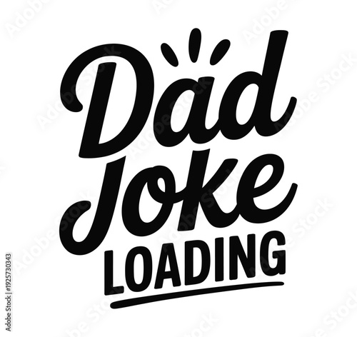Dad joke loading text graphic appears now.