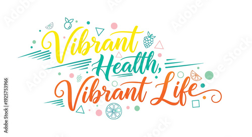 Vibrant health and life vector typography
