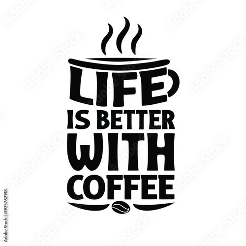 Coffee-themed graphic emphasizing the positive impact of coffee on daily life