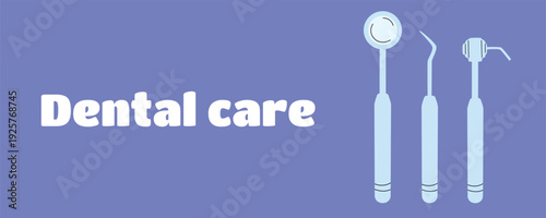 Dental Care Banner with Dental Instruments Set, Dentistry Equipment Vector Illustration