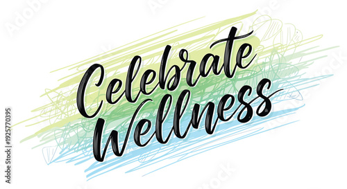 Celebrate Wellness brush script text
