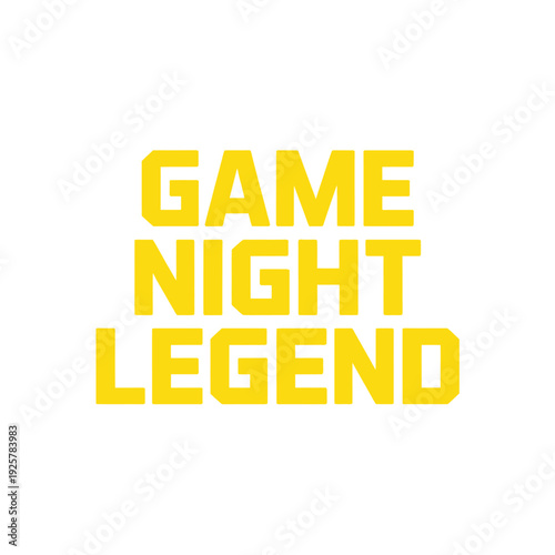 Game night legend text in bright yellow uppercase letters on a white background.