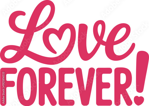 Pink cursive text Love Forever with heart symbol and exclamation mark