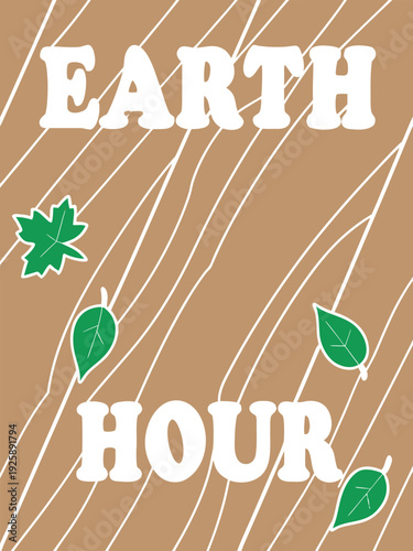 Earth hour poster with green leaves on brown background with white lines