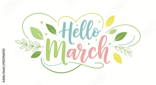 Hello March lettering with floral elements.