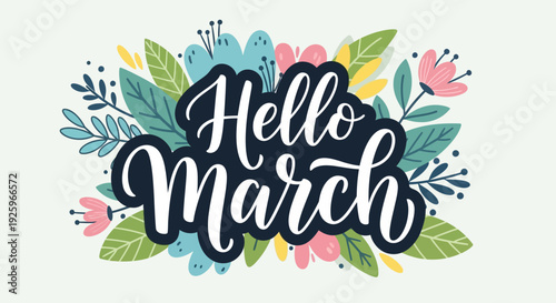 Hello March Text with Floral Decoration.