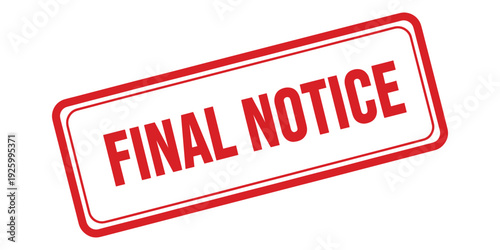 Red final notice stamp on white background for notification purposes