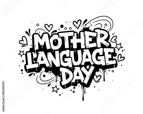 International mother language day typography design with hearts and stars in graffiti style