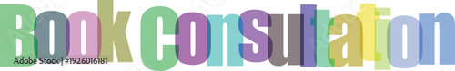 Book Consultation Text Graphic with Colorful Overlapping Letters
