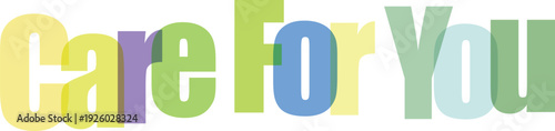 Care For You Overlapping Colorful Text Vector