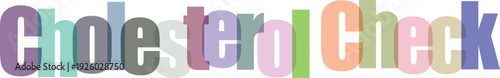 Cholesterol Check Text in Overlapping Colorful Gradient Letters Vector