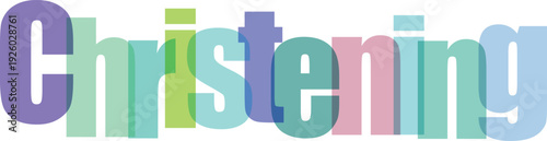 Colorful Overlapping 'Christening' Text Vector Illustration