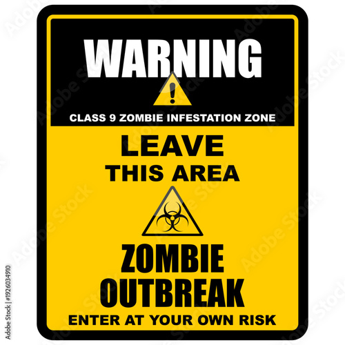 Warning, leave this area, zombie outbreak, sign vector