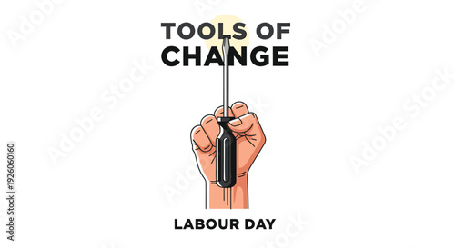 Labour Day icon with hand holding screwdriver, TOOLS OF CHANGE