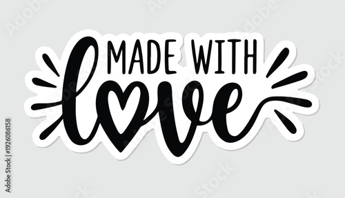 Black and white script typography sticker displaying the heartfelt sentiment made with love perfect for crafts.