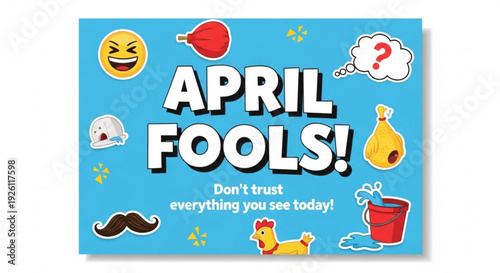 April fools' day humorous poster with funny stickers and prank message on blue background