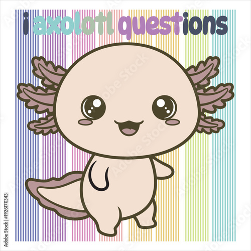 i axolotl questions