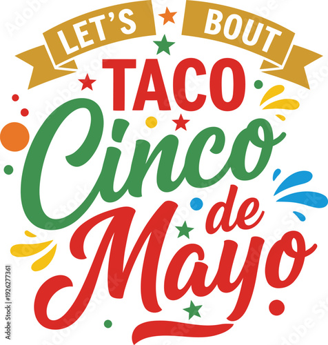 Festive typography announces let s taco bout cinco de mayo celebration