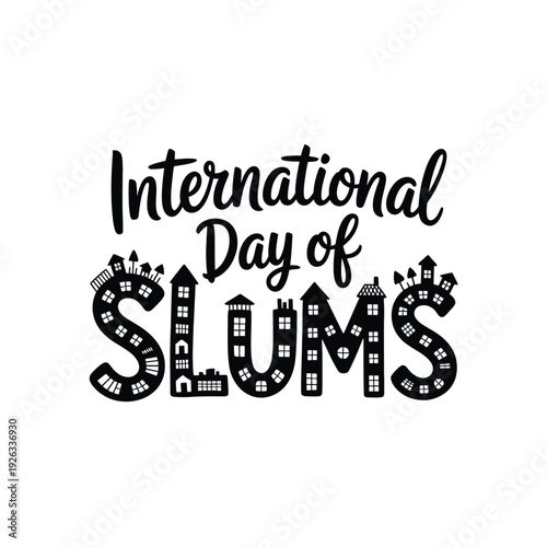 International day of slums, creative text with house shapes for letter s