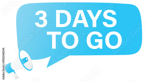  megaphone with 3 day to go speech bubble. Banner for business, marketing and advertising. Vector illustration.