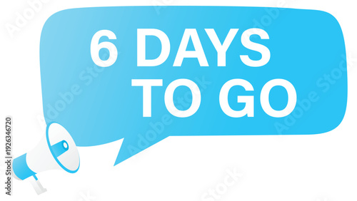  megaphone with 6 day to go speech bubble. Banner for business, marketing and advertising. Vector illustration.