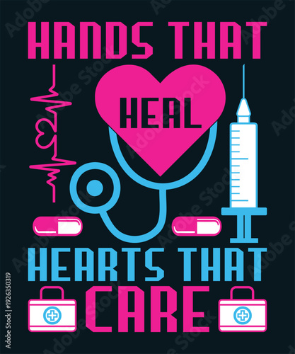 Hrads That Heal Hearts That Care Compassionate Medical Quote Typography Design