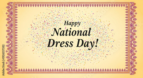 Happy national dress day celebration with confetti and ornate border on yellow background