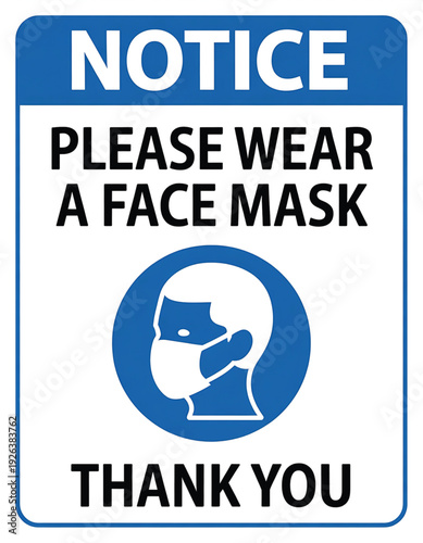 Notice sign asking people to wear a face mask in public
