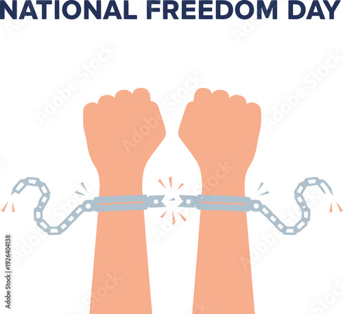 Celebrating National Freedom Day with broken chains symbolizing liberation and overcoming oppression