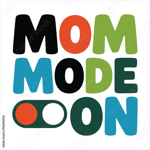 Mom Mode on