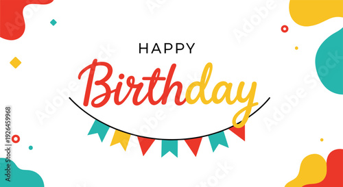 Happy birthday greeting banner featuring playful colorful organic shapes and a festive bunting flag decoration on a white background.