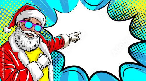 Pop Art Santa Claus - Retro Comic Christmas Character with Sunglasses Pointing Speech Bubble