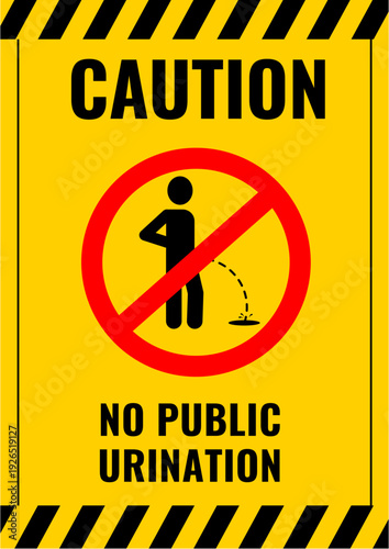 Safety Caution Sign Prohibiting No Public Urination