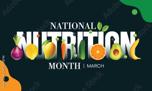 National Nutrition month is observed every year in March, to draw attention to the importance of making informed food choices and developing healthy eating habits. Vector illustration