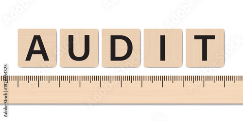 Audit, business analysis, verification and revision, financial review. Measuring ruler. Wooden labels and ruler. Business and motivation saying. Money management,