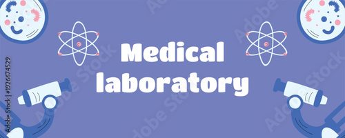 Medical Laboratory Banner with Microscope, Microorganisms, Bacteria and Atom Symbol, Healthcare Research Concept