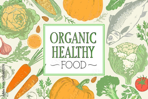 A colourful illustration of organic produce fish and the words organic healthy food